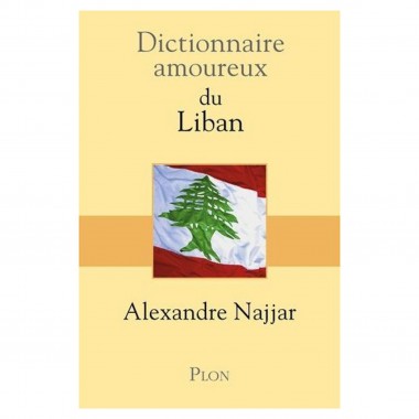 Dictionnaire Amoureux du Liban