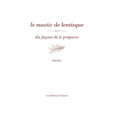 Le mastic de lentisque