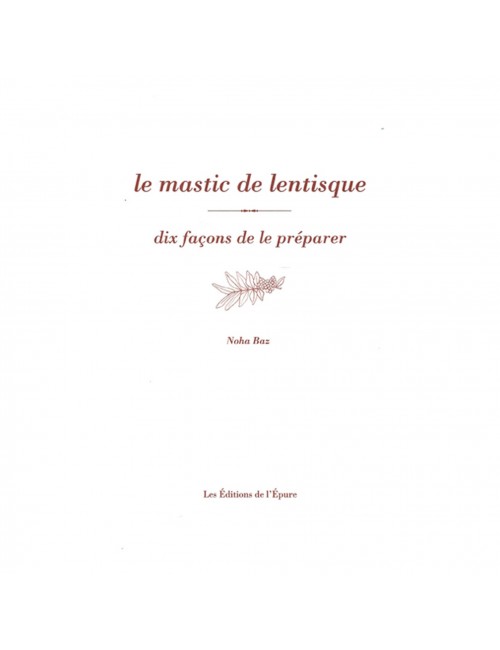 Le mastic de lentisque